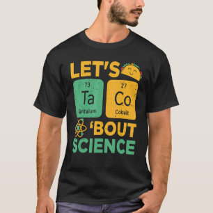 Camiseta Vamos Taco sobre Professor de Ciência
