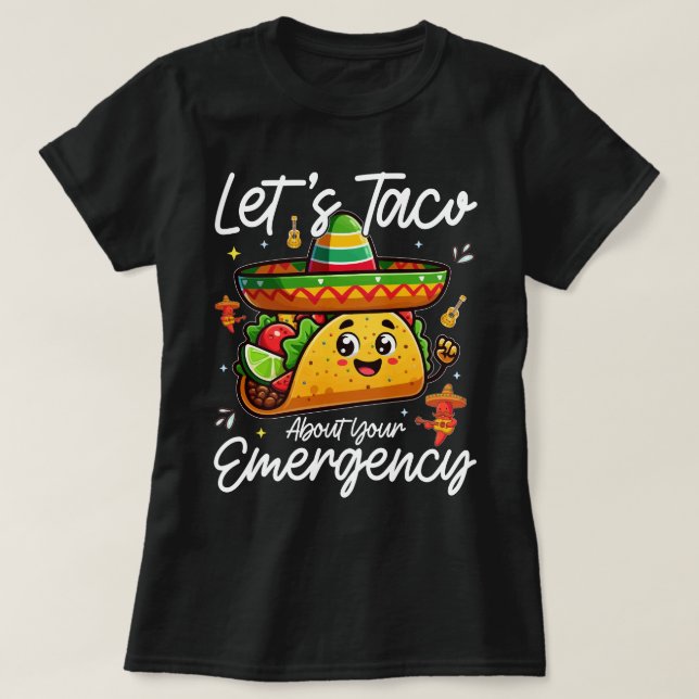 Camiseta Vamos Taco Sobre Sua Comida De Emergência Mexicana (Frente do Design)