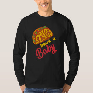 Camiseta Vamos Taco Sobre Um Anúncio De Gravidez Do Bebê Ta
