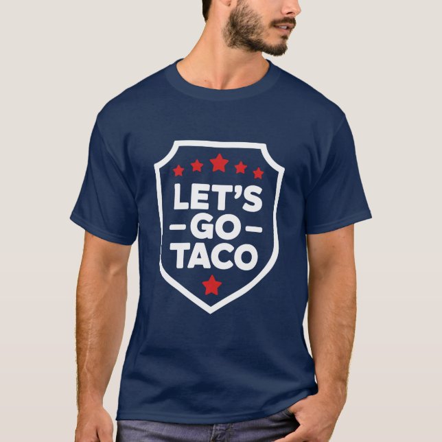 Camiseta Vamos Taco Trump Político Parody Meme Engraçado (Frente)