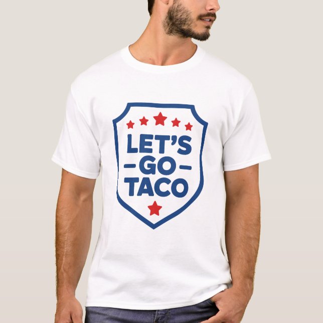 Camiseta Vamos Taco Trump Político Parody Meme Engraçado (Frente)