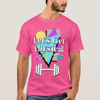 Camiseta Vamos ter um ginásio de estilo retrô 80s 90s físic