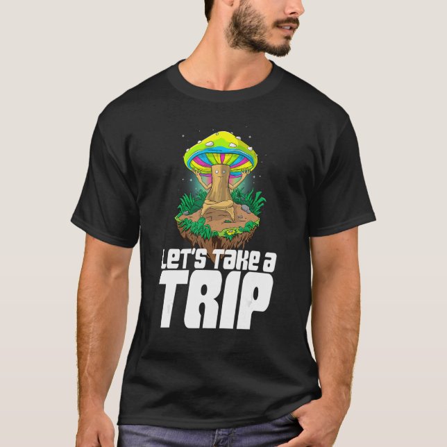 Camiseta Vamos Tome Uma Viagem De Mulher Magia Psilocybin C (Frente)