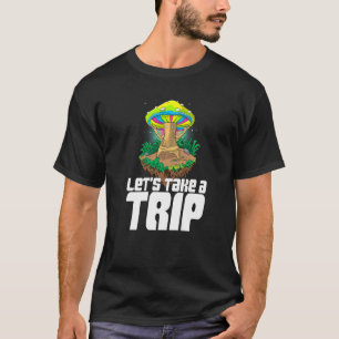 Camiseta Vamos Tome Uma Viagem De Mulher Magia Psilocybin C