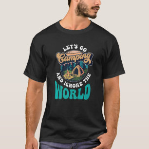 Camiseta Vamos Vai Acampar E Ignora O World Campsite Cam