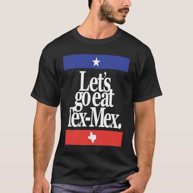 Camiseta Vamos Vai Comer Tex Mex Comida Tejano Texan Foo Me (Frente)