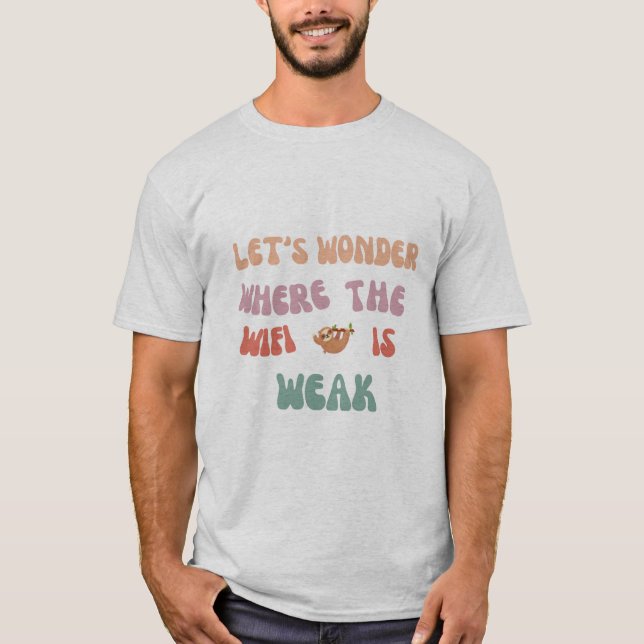 Camiseta "Vamos Wander Onde O Wifi É Fraco (Frente)