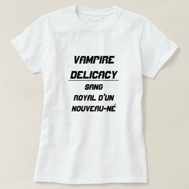 Camiseta Vampire Delicacy Sang royal d'un nouveau-né (Frente do Design)