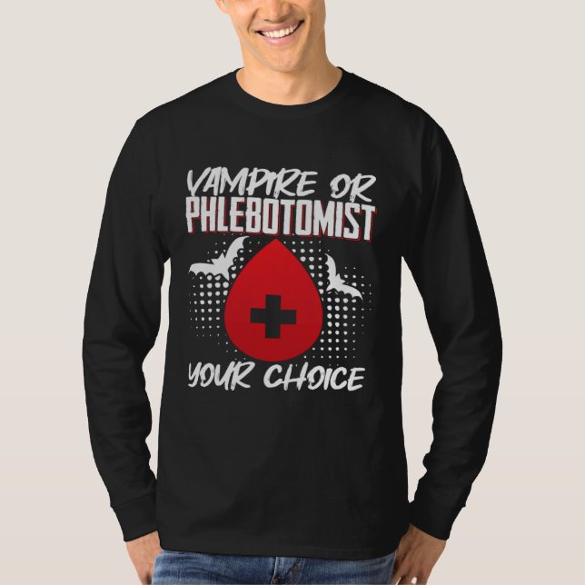 Camiseta Vampire Or Phlebotomist Phlebotomy Tech Technician (Frente)