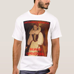 Camiseta vampires3, ERZSEBET BATHORY, CONDESSA do SANGUE