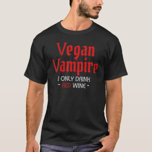 Camiseta Vampiro de Halloween Vegano Eu Só Bebo Vinho Tinto