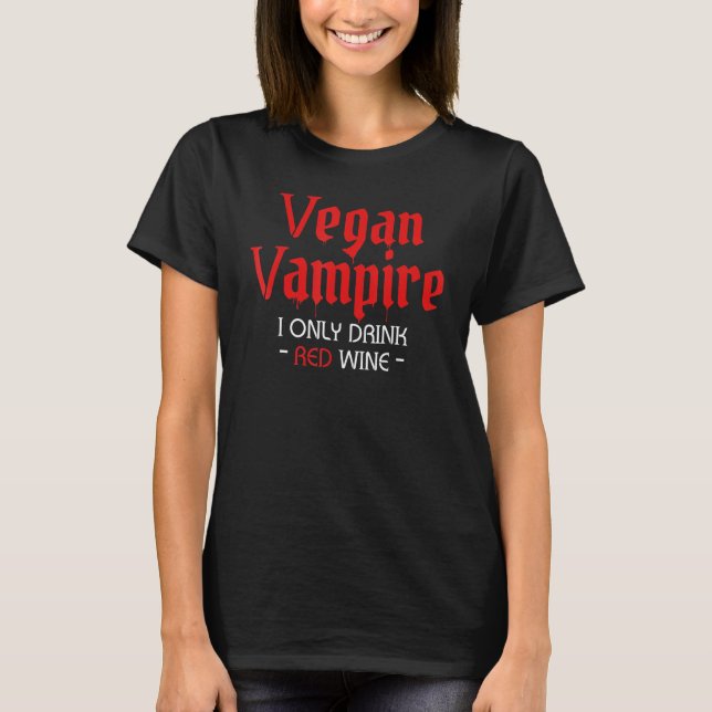 Camiseta Vampiro Vegan Halloween Eu Só Bebo Bebida Bebida B (Frente)