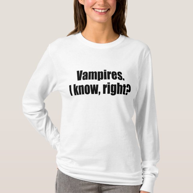 Camiseta Vampiros. Eu sei, direito? (Frente)