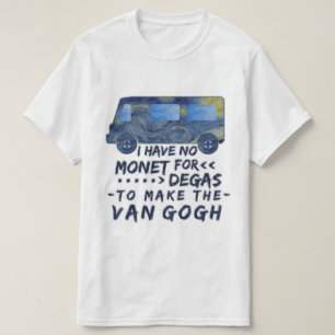 Camiseta Van Gogh engraçado Monet desgaseifica a chalaça 