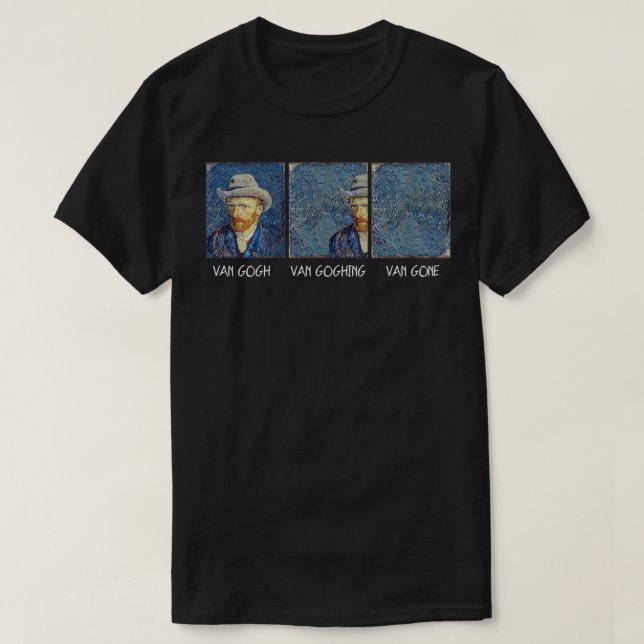 Camiseta Van Gogh Van Goghing Van Gone Engraçado (Frente do Design)