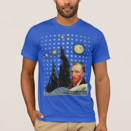 Camiseta Van Gogh with every star I see, I remember that