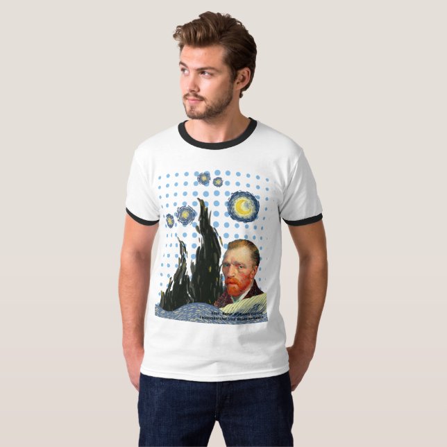 Camiseta  Van Gogh with every star I see, I remember that  (Frente Completa)