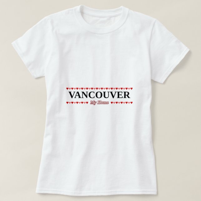 Camiseta VANCÔVER - meu Home (corações cor-de-rosa & (Frente do Design)