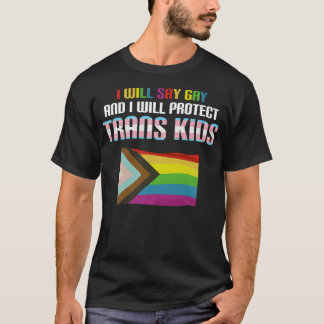 Camiseta Vão dizer gay e vão proteger crianças trans LGBTQ+