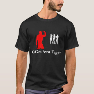 Camiseta Vão obtêm-lhes o tigre!
