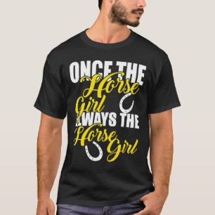 Camiseta Vaqueira Uma Vez A Garota Do Cavalo Sempre A Garot