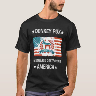Camiseta Varíola de Burro A Doença que Destrói Demócratas d