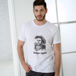 Camiseta Varrer, certo? Funny Unisex Pun Henry VIII<br><div class="desc">Henrique VIII, design de trocadilho engraçado. Henrique VIII foi Rei da Inglaterra desde 22 de abril de 1509 até à sua morte em 1547. Henry é mais conhecido por seus seis casamentos, e por seus esforços para que seu primeiro casamento (para Catherine de Aragão) seja anulado. Em comum, as esposas...</div>