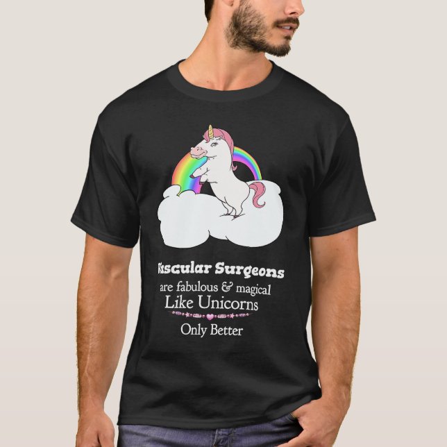Camiseta Vascular Surgeons Are Magical Like Unicorns (Frente)