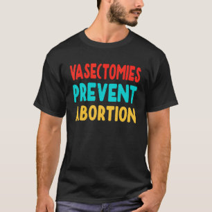 Camiseta Vasectomias Impedem Mulheres Feministas do Aborto