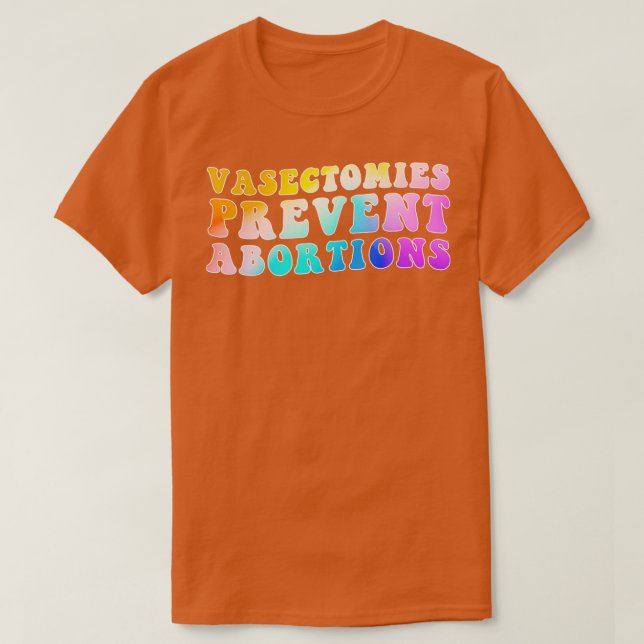Camiseta Vasectomias Prevenem Abortos 2 (Frente do Design)