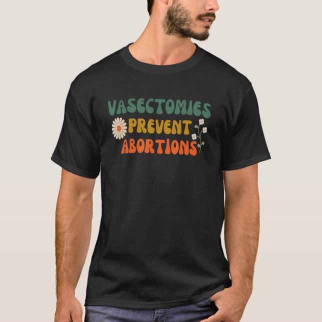 Camiseta Vasectomias Prevenem Abortos Pró Escolha Mulheres  (Frente)