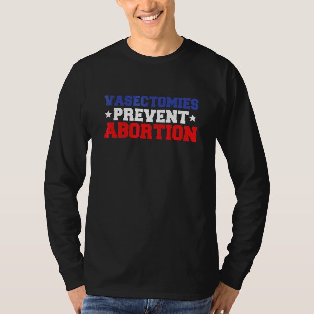 Camiseta Vasectomias Previnem o Aborto (Frente)