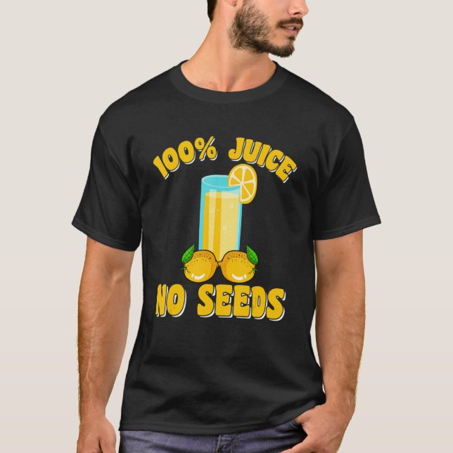 Camiseta Vasectomy 100 Juice No Seeds 100 Percent For Men (Frente)