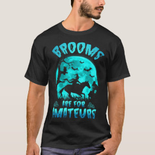 Camiseta Vassouras São Para Amadores Bruxa Montando Cavalo