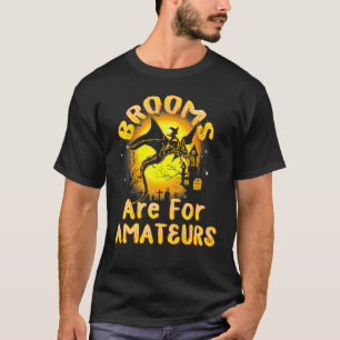 Camiseta Vassouras São Para Amadores Bruxas Montando Salão
