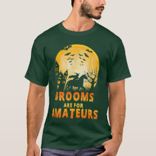 Camiseta Vassouras São Para Amadores Engraçados Bruxas Anda