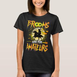 Camiseta vassouras são para amadores vassouras são o que pa