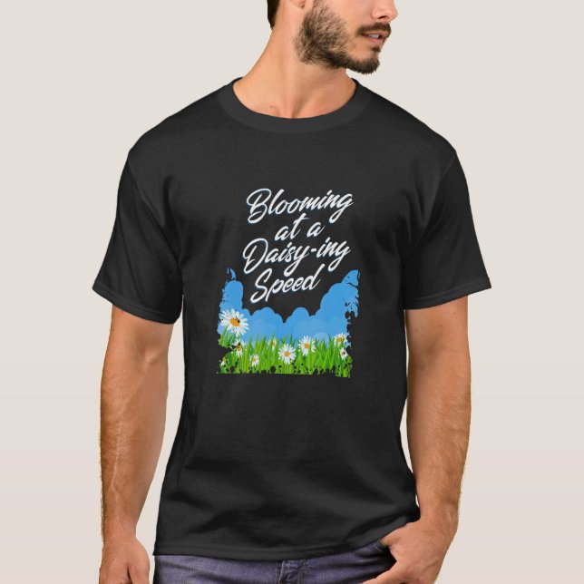 Camiseta Vazio A Uma Daisy Ing Speed Flowers Gardening D (Frente)