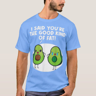 Camiseta Vegan Avocado Eu digo que você é um bom tipo de ve