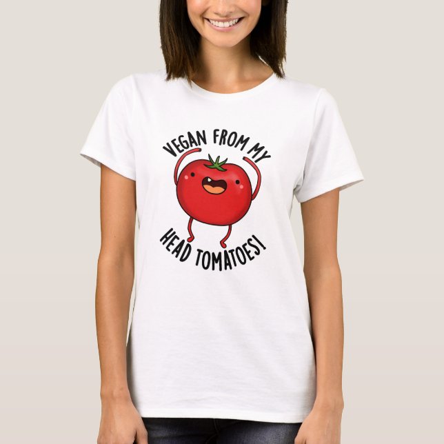 Camiseta Vegan Da Minha Cabeça Tomates Engraçado Veggie Pun (Frente)