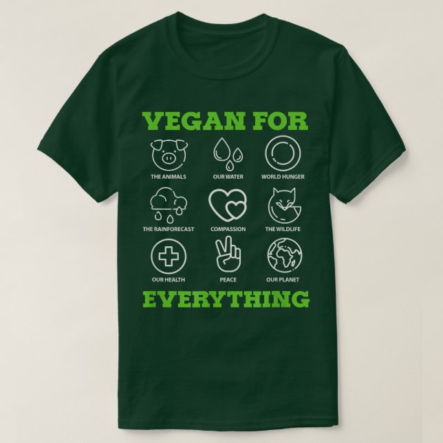Camiseta Vegan For Everything Vegetarian Veganism PlantBase (Frente do Design)
