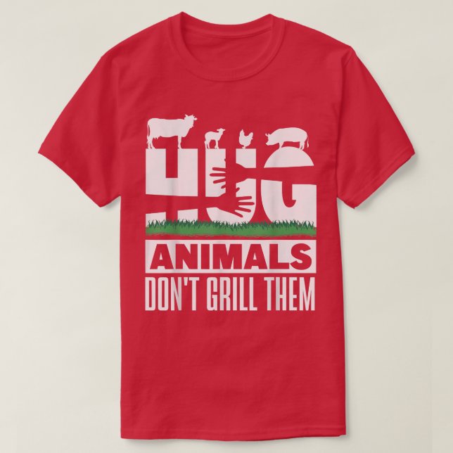 Camiseta Vegan Hug Animals Dont Grill Them Nutrition Vegeta (Frente do Design)