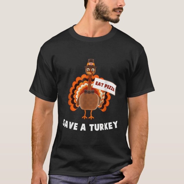 Camiseta Vegan Salve A Turquia Coma Pizza Ação de Graças (Frente)