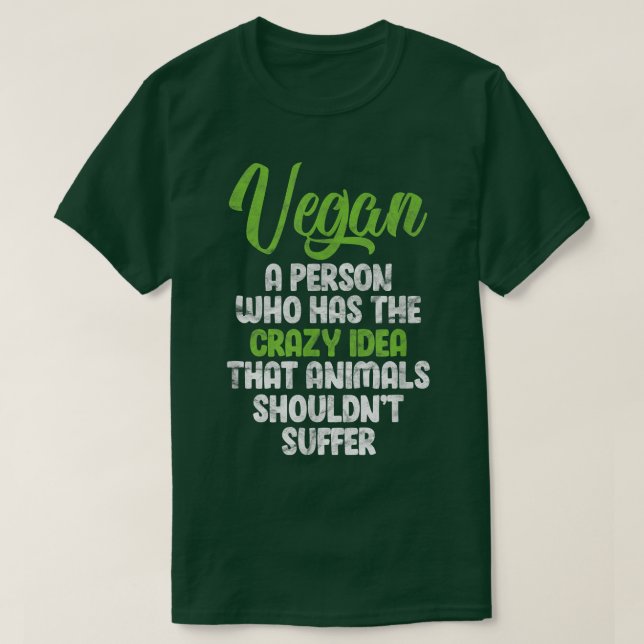 Camiseta Vegan Uma Pessoa Que Tem A Ideia De Que Os Animais (Frente do Design)