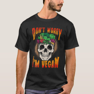 Camiseta Vegan Vegetable Gardener Engraçado Não se preocupe