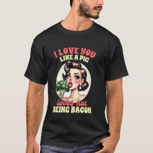 Camiseta Vegan Vegetarian Eu Te Amo Como Um Porco Ama Não B