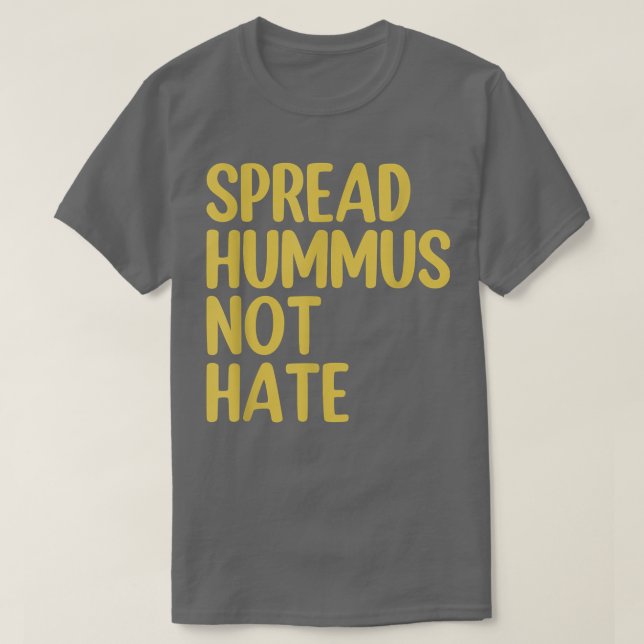 Camiseta Vegan Vegetarian Spread Hummus não odeia (Frente do Design)