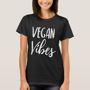 Camiseta Vegan Vibes Womens Engraçado Vegan Vegan Shirts