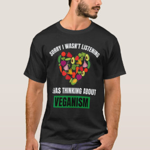 Camiseta Vegano Desculpe Não Estava Ouvindo Pensando Em Ve