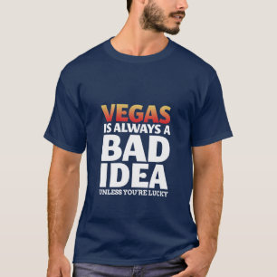 Camiseta Vegas é sempre um t-shirt engraçado das citaçõ